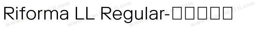 Riforma LL Regular字体转换